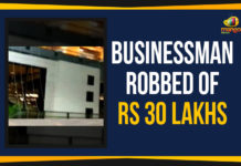 Businessman Robbed Of Rs 30 Lakhs Businessman Robbed Of 30 Lakhs, Businessman Robbed Of Rs 30 Lakhs, businessman was robbed of Rs. 30 lakhs near Mahankali Temple, Mango News, Political Updates 2019, secunderabad, Telangana, Telangana Breaking News, Telangana Political Live Updates, Telangana Political Updates, Telangana Political Updates 2019
