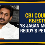 Andhra Political News, Andhra Politics, Ap Political Live Updates 2019, AP Political News, AP Political Updates, AP Political Updates 2019, CBI Court Rejects YS Jagan Mohan Reddy Petition, CBI Court Rejects YS Jagan Mohan Reddy’s Petition, CBI Court Rejects YS Jagan Petition, Central Bureau of Investigation, Mango News, Section 317 of the Criminal Procedure Code