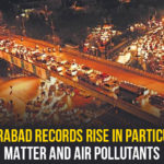 Hyderabad Records Rise In Particulate Matter And Air Pollutants Hyderabad Records Rise In Particulate Matter, Hyderabad Records Rise In Particulate Matter And Air Pollutants, increasing the air pollutants in Hyderabad, Mango News, Political Updates 2019, Telangana, Telangana Breaking News, Telangana Political Live Updates, Telangana Political Updates, Telangana Political Updates 2019, Telangana Pollution Control Board
