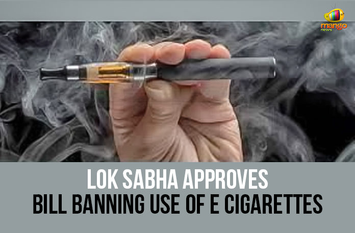 Tags: Lok Sabha Approves Bill Banning Use Of E Cigarettes,Mango News,Breaking News Today,Bill to Ban e-Cigarettes,electronic cigarettes,E-Cigarette bill banning production,Prohibition of Electronic Cigarettes,Health Minister Harsh Vardhan