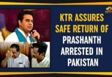 KTR Assures Safe Return Of Prashanth Indians Arrested For Entering Pakistan, KTR Assures Safe Return Of Prashanth, KTR Assures Safe Return Of Prashanth From Pakistan, Latest Political Breaking News, Mango News, Political Updates 2019, Telangana, Telangana Breaking News, Telangana Political Updates 2019, Two Indians Arrested For Entering Pakistan