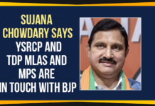 Sujana Chowdary Says YSRCP and TDP MLAs And MPs Are In Touch With BJP Ap Political Live Updates 2019, AP Political News, AP Political Updates, AP Political Updates 2019, JanaSena Party President Pawan Kalyan, Mango News, Sujana Chowdary Says YSRCP and TDP MLAs And MPs Are In Touch With BJP, Sujana Chowdary Says YSRCP and TDP MLAs Are In Touch With BJP, Yuvajana Sramika Rythu Congress Party
