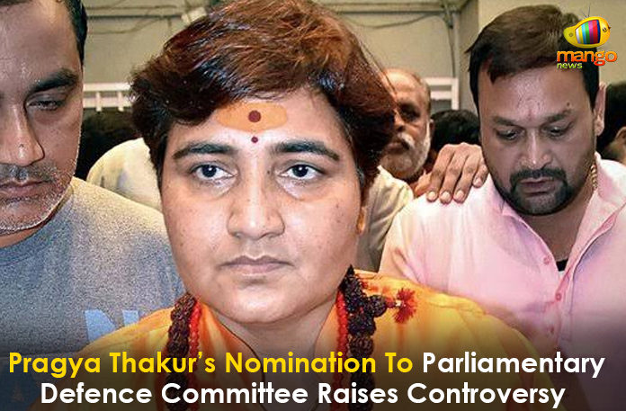 Latest Political Breaking News, Mango News, National News Headlines Today, national news updates 2019, National Political News 2019, nomination of Sadhvi Pragya Thakur, Parliamentary Consultative Committee, Pragya Thakur Nomination To Parliamentary Defence, Pragya Thakur Nomination To Parliamentary Defence Committee, Pragya Thakur’s Nomination To Parliamentary Defence Committee Raises Controversy