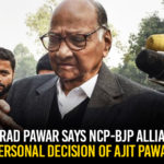Latest Political Breaking News, Maharashtra government, Maharashtra Political News, Mango News, National News Headlines Today, national news updates 2019, National Political News 2019, NCP-BJP Alliance Personal Decision Of Ajit Pawar, Sharad Pawar Says NCP-BJP Alliance, Sharad Pawar Says NCP-BJP Alliance Personal Decision Of Ajit Pawar