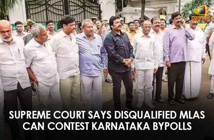 Disqualified MLAs Can Contest Karnataka Bypolls, Disqualify 17 MLAs In Karnataka, Karnataka Bypolls, Karnataka Political News, karnataka politics, Latest Political Breaking News, Mango News, National News Headlines Today, national news updates 2019, National Political News 2019, Supreme Court Says Disqualified MLAs Can Contest Karnataka Bypolls, Supreme Court Upholds Speakers Decision