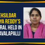 Abdullapurmet Tahsildar Vijaya Reddy, Abdullapurmet Tahsildar Vijaya Reddy Dies, Hyderabad Tahsildar Vijaya Reddy Set Ablaze, Mango News, Political Updates 2019, Tahsildar Vijaya Reddy Dies After Being Set Ablaze In Office, Tahsildar Vijaya Reddy Set Ablaze, Tehsildar Vijaya Reddy Funeral, Tehsildar Vijaya Reddy Funeral Held In Kalavalapalli, Telangana, Telangana Breaking News, Telangana Political Updates, Telangana Revenue Employees Service Association