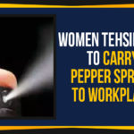 Mango News, Political Updates 2019, Tehsildars To Carry Pepper Sprays To Workplace, Telangana, Telangana Breaking News, Telangana Political Live Updates, Telangana Political Updates, Telangana Political Updates 2019, Women Tehsildars To Carry Pepper Sprays, Women Tehsildars To Carry Pepper Sprays To Workplace