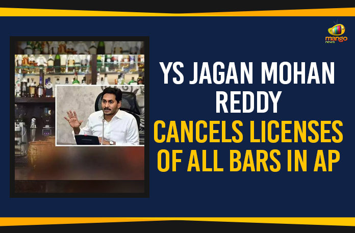 YS Jagan Mohan Reddy Cancels Licenses Of All Bars In AP,YS Jagan Cancels Licenses Of All Bars In AP,YS Jagan Cancels Licenses Of All Bars,AP CM YS Jagan Cancels Licenses Of All Bars,AP Political Live Updates 2019, AP Political News, AP Political Updates, AP Political Updates 2019,Mango News ,AP Govt Cancelled Licences Of All Bars