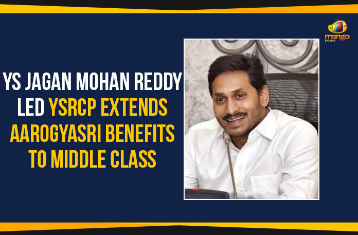 Aarogyasri Benefits To Middle Class, Aarogyasri Benefits To Middle Class In AP, Ap Political Live Updates 2019, AP Political News, AP Political Updates, AP Political Updates 2019, Mango News, YCP Extends Aarogyasri Benefits To Middle Class, YS Jagan Mohan Reddy Led YSRCP Extends Aarogyasri Benefits To Middle Class, YSRCP Extends Aarogyasri Benefits To Middle Class