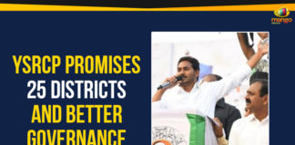 AP administration would be decentralised, Ap Political Live Updates 2019, AP Political News, AP Political Updates, AP Political Updates 2019, Mango News, YCP Promises 25 Districts And Better Governance, YSRCP Promises 25 Districts And Better Governance, Yuvajana Sramika Rythu Congress Party