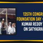 #CongressFoundationDay, 135th Congress Foundation Day, Congress Party 135th Foundation Day, Latest Political Breaking News, Mango News, National News Headlines Today, national news updates 2019, National Political News 2019, Uttam Kumar Reddy Sits On Satyagraha