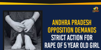 Opposition Demands Strict Action For Rape Of 5 Year Old Girl,Mango News,Latest Breaking News 2019, Political News 2019, Telangana Latest News 2019,Andhra Pradesh 5 Year Old Girl,take strict action