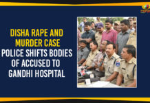 Disha Rape And Murder Case – Police Shifts Bodies Of Accused To Gandhi Hospital Disha Case Investigation, Disha Rape And Murder Case, Hyderabad Encounter, Mango News, National Human Rights Commission, Police Shifts Bodies Of Accused To Gandhi Hospital, Political Updates 2019, Telangana, Telangana Breaking News