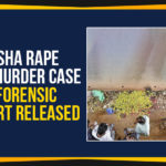 : Disha Rape And Murder Case,Disha Case Forensic Report Released,Disha Case Investigation, Disha Rape And Murder Case,Latest Breaking News 2019,Telangana Latest News 2019,Political News 2019,Hyderabad Disha rape case,Disha Murder Case Report