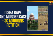 Disha Rape And Murder Case – SC Adjourns Petition Cyberabad Police, Disha Case Investigation, Disha Murder Case Report, Disha Rape And Murder Case, Hyderabad Disha rape case, Latest Breaking News 2019, Political News 2019, SC Adjourns Petition In Disha Case, Telangana Latest News 2019, VC Sajjanar