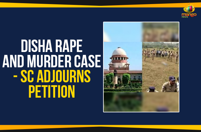 Disha-Rape-And-Murder-Case-–-SC-Adjourns-Petition Cyberabad Police, Disha Case Investigation, Disha Murder Case Report, Disha Rape And Murder Case, Hyderabad Disha rape case, Latest Breaking News 2019, Political News 2019, SC Adjourns Petition In Disha Case, Telangana Latest News 2019, VC Sajjanar