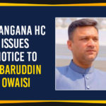 Telangana HC Issues Notice To Akbaruddin Owaisi,Mango News,Latest Breaking News 2019,Telangana Latest News 2019,Telangana Breaking News Today,Telangana High Court on AIMIM,AIMIM Leader Akbaruddin Owaisi,Akbaruddin Owaisi Latest News,Telangana HC