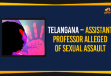 Telangana – Assistant Professor Alleged of Sexual Assault