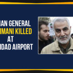 General Soleimani killed At Baghdad Airport, international news, international news 2020, Iranian General Soleimani killed, Latest International News Headlines, Mango News, Soleimani killed In US Airstrike, US Airstrike At Baghdad Airport