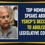 TDP Member Speaks About YSRCP Decision Abolish,Abolish AP Legislative Council,Andhra Pradesh latest news, AP Breaking News, AP Legislative Council, AP Legislative Council Abolish Decision, Ap Political Live Updates, AP Political News, Latest Political Breaking News, mango news, TDP Member Legislative Council Meet