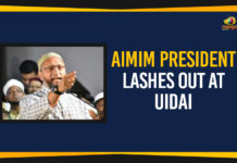 AIMIM President Lashes Out At UIDAI