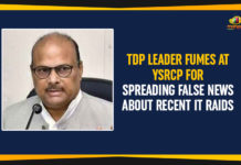 TDP Leader Fumes At YSRCP For Spreading False News About Recent IT Raids