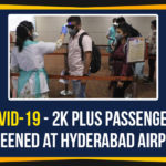 COVID-19 – 2K Plus Passengers Screened At Hyderabad Airport Corona Virus Telangana, Coronavirus, Coronavirus Cases, coronavirus latest news, coronavirus news, Coronavirus Updates, COVID-19, Etela Rajender, Hyderabad Airport, India Coronavirus, Mango News, Novel Coronavirus, Passengers Screened At Hyderabad Airport, World Health Organisation