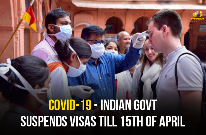 COVID-19---Indian-Govt-Suspends-Visas-Till-15th-Of-April Coronavirus, Coronavirus Cases, coronavirus latest news, coronavirus news, Coronavirus positive, Coronavirus Updates, India Coronavirus, Indian Govt Suspends Visas, Indian Suspends Visas, Mango News, Novel Coronavirus, Union health ministry