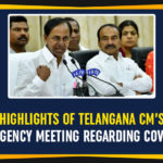 Highlights Of Telangana CM’s Emergency Meeting Regarding COVID-19