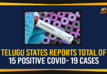 Telugu States Reports Total Of 15 Positive COVID- 19 Cases Corona Effect, Coronavirus, Coronavirus Effect, Coronavirus In India, coronavirus latest news, coronavirus news, Coronavirus Precautions, Coronavirus Prevention, Coronavirus Symptoms, Coronavirus Updates, COVID19 Updates, India Coronavirus, Telugu States COVID 19,Corona In AP