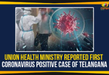 Union Health Ministry Reported First Coronavirus Positive Case Of Telangana