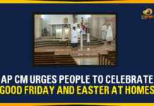 AP CM Wishes People To Celebrate Good Friday And Easter At Homes andhra pradesh, AP CM, AP CM Good Friday Whishes, AP CM YS Jagan, AP Corona Cases, AP Corona Positive Cases, AP Coronavirus, AP COVID 19 Cases, AP Total Positive Cases, Corona Positive Cases, Coronavirus, COVID-19, Easter, Easter 2020, good friday, Good Friday 2020, Good Friday Whishes, Good Friday whishes 2020