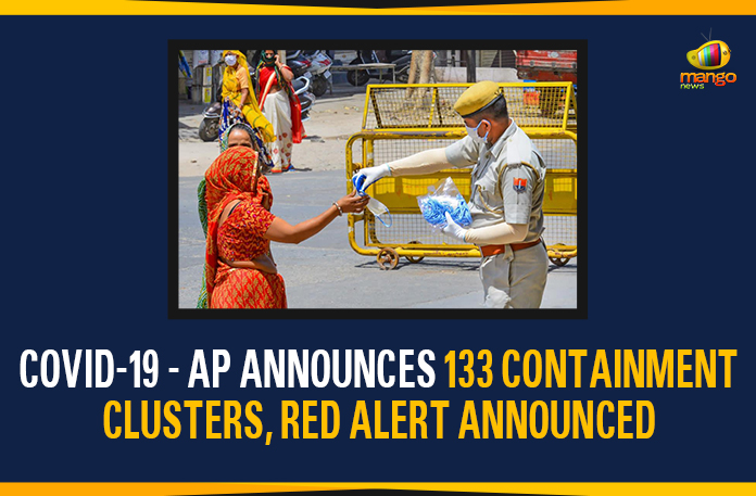 COVID-19---AP-Announces-133-Containment-Clusters,-Red-Alert-Announced 133 Areas As Red Zones In AP, 133 Containment Clusters In AP, 133 COVID-19 clusters in Andhra, 2020 coronavirus pandemic, Andhra Pradesh, AP Coronavirus, AP Government Identifies 133 Areas As Red Zones, AP Total Positive Cases, Corona Outbreak, Coronavirus, Coronavirus Breaking News, Coronavirus impact, Coronavirus Latest News, Coronavirus outbreak Updates, COVID-19, Total COVID 19 Cases