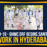 COVID-19 – GHMC DRF Begins Sanitizing Work In Hyderabad