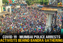 COVID-19 – Mumbai Police Arrests Activists Behind Bandra Gathering Bandra station news, Corona Lockdown, Coronavirus In India, COVID-19, India Lockdown, india lockdown updates, Lockdown Impact, Migrant Labourers Gather at Bandra, Migrant Workers Protest at Mumbai Bus Stand, Mumbai Bandra station, Protest At Mumbai Bandra station