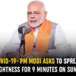 COVID-19- PM Modi Asks To Spread Brightness For 9 Minutes On Sunday 9-minute Diwali, Coronavirus, Coronavirus Cases, coronavirus india, Coronavirus outbreak, Coronavirus Pandemic Live Updates, COVID-19, Light Candles On Sunday, Modi Asks People to Light Lamps, PM Modi, PM Modi asks citizens to light candles, PM Modi Asks To Spread Brightness For 9 Minutes, PM Narendra Modi, Prime Minister Narendra Modi