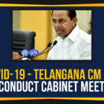 Coronavirus, Coronavirus in India live updates, COVID-19, India COVID 19 Cases, KCR Cabinet Meet, Telangana, Telangana Cabinet Meet, Telangana Cabinet meeting, telangana cabinet news, Telangana Cabinet To Discuss Corona, Telangana cm kcr, Telangana CM KCR Cabinet Meeting, Telangana Corona Cases, Telangana Corona Crisis, Telangana Coronavirus, Telangana Coronavirus Deaths