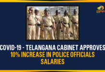 COVID-19 – Telangana Cabinet Approves 10% Increase In Police Officials Salaries COVID-19, Police Officials Salaries, Police Officials Salaries Hike, Telangana, Telangana Cabinet Approves 10% Increase In Police Officials Salaries, Telangana Coronavirus, Telangana Coronavirus Deaths, Telangana Police Officials Salaries, Telangana Police Officials Salaries Hike, telangana police salary hike, Total COVID 19 Cases