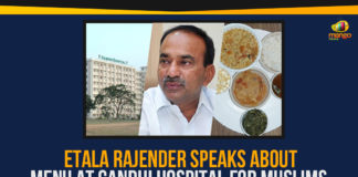 Coronavirus, COVID-19, etala rajender, Etala Rajender Speaks About Menu At Gandhi Hospital, Gandhi Hospital, Holy Month Of Ramadan, Menu At Gandhi Hospital For Muslims During Ramadan, muslim, Ramadan, Ramadan 2020, Ramadan Begins, Ramadan Begins In Telangana, Ramadan Fasting, Ramadan Festival, Ramadan Festival 2020, Ramzan, Telangana, Telangana Health Minister Etala Rajender