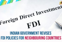 Commerce and Industry Ministry of India, DPIIT, FDI policy, Foriegn Direct Investment, Foriegn Direct Investment policies, Government Of India, Housing Development Finance Corporation, Indian Government, Indian Government Revises FDI Policies, Mango News, Neighbouring Countries, revised FDI policy