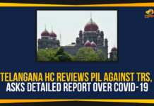 Telangana HC Reviews PIL Against TRS, Asks Detailed Report Over COVID-19
