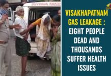 Visakhapatnam Gas Leakage : Eight People Dead And Thousands Suffer Health Issues Andhra Pradesh, Visakhapatnam, Visakhapatnam gas leak live updates, Visakhapatnam LG Polymers Gas Leakage, Visakhapatnam LG Polymers Gas Leakage News, Vizag, Vizag Gas Leak LIVE Updates, Vizag Gas Leakage, Vizag Gas Leakage Updates