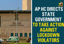 andhra pradesh, AP HC, AP HC On Lockdown Violators, AP HC Take Action Against Lockdown Violators, AP Lockdown, AP Lockdown Guidelines, AP Lockdown News, AP Lockdown Relaxations, AP Lockdown Rules, AP Lockdown Updates, AP Lockdown Violators