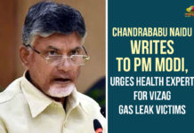 andhra pradesh, Chandrababu, chandrababu naidu, Chandrababu Naidu Writes To PM Modi, Chandrababu Urges Health Expert For Vizag Gas Leak Victims, Prime Minister Narendra Modi, Visakhapatnam, Visakhapatnam gas leak live updates, Visakhapatnam Gas Leakage, vizag, Vizag Gas Leak LIVE Updates, Vizag Gas Leak Victims, Vizag Gas Leakage, Vizag Gas Leakage Updates