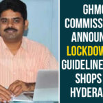 GHMC Commissioner Announces Lockdown4.0 Guidelines For Shops In Hyderabad GHMC Commissioner, GHMC Commissioner Lokesh, GHMC Commissioner Lokesh Kumar, Greater Hyderabad Municipal Commissioner, Hyderabad, Lokesh Kumar Issued Guidelines To Open Shops, Mango News Telugu, reopening guidelines for shops, reopening guidelines for shops in Hyderabad