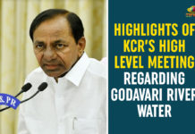 Highlights Of KCR’s High Level Meeting Regarding Godavari River Water CM KCR to convene meeting on Godavari River water, Godavari River water, Highlights Of KCR’s High Level Meeting, kcr about godavari river water, KCR High Level Meeting, KCR Meeting Godavari River Water, KCR on utilisation of Godavari River water, Latest News on godavari river water, Telangana cm kcr, utilisation of Godavari River water