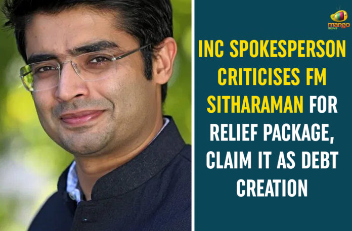 20 lakh crore package, Atma Nirbhar Bharat Abhiyan, Atma Nirbhar Bharat Abhiyan economic package, Covid relief package, Details of Rs 20 lakh Crore Economic Package, INC Spokesperson Criticises FM Sitharaman, Jaiveer Shergill, PM Modi Atma Nirbhar Bharat Abhiyan economic package, Prime Minister Narendra Modi, Relief financial package., Rs 20 lakh crore economic package