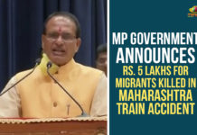 MP Government Announces Rs. 5 Lakhs For Migrants Killed In Maharashtra Train Accident 5 Lakhs For Migrants Killed, Aurangabad Train Accident live maharashtra, Aurangabad Train Accident Updates, Chief Minister of Madhya Pradesh, Goods Train run over Migrant Workers, Madhya Pradesh, Maharashtra train accident, Migrants Killed In Maharashtra Train Accident, MP Government, MP Government Announces 5 Lakhs For Migrants Killed, Shivraj Singh Chouhan, Train Accident