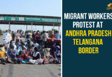 Migrant Workers Protest At Andhra Pradesh-Telangana Border Andhra Pradesh-Telangana Border, AP Lockdown Updates, AP Migrant Workers, migrant labourers, migrant workers, Migrant Workers Protest, Migrant Workers Protest At Andhra Pradesh-Telangana Border, Telangana Lockdown Issues, telangana lockdown updates, Union Home Ministry Affairs