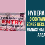 Hyderabad – 8 Containment Zones Declared In Vanasthalipuram Area
